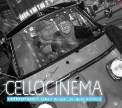 CD Celloproject Cinema  Eckart Runge, Cello Jacques Ammon,